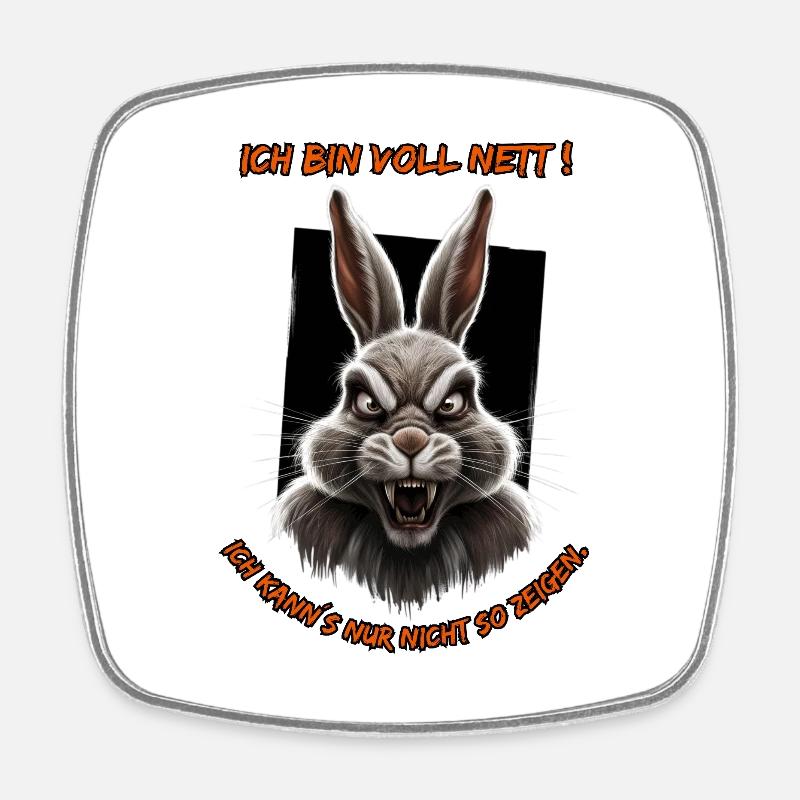 I'm really nice. I just can't show it like that. - Square fridge magnet - white