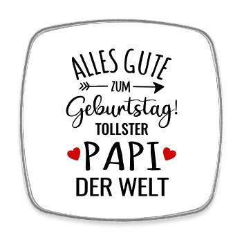 Alles Gute zum Geburtstag bester Papa toller Papi - Viereckiger Kühlschrankmagnet - Weiß - Vorne