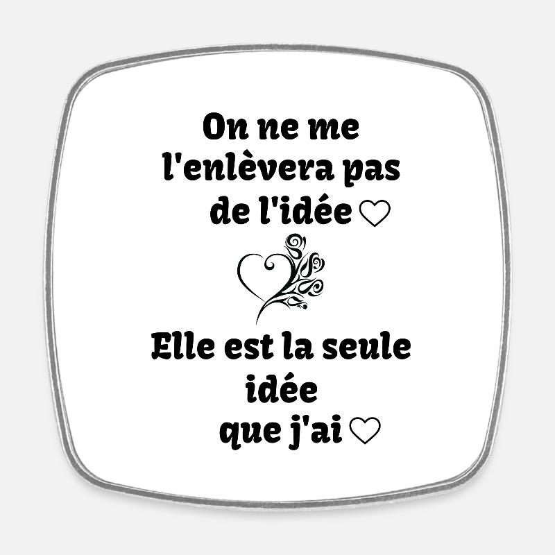 ma seule idée !! - Magnet carré - blanc