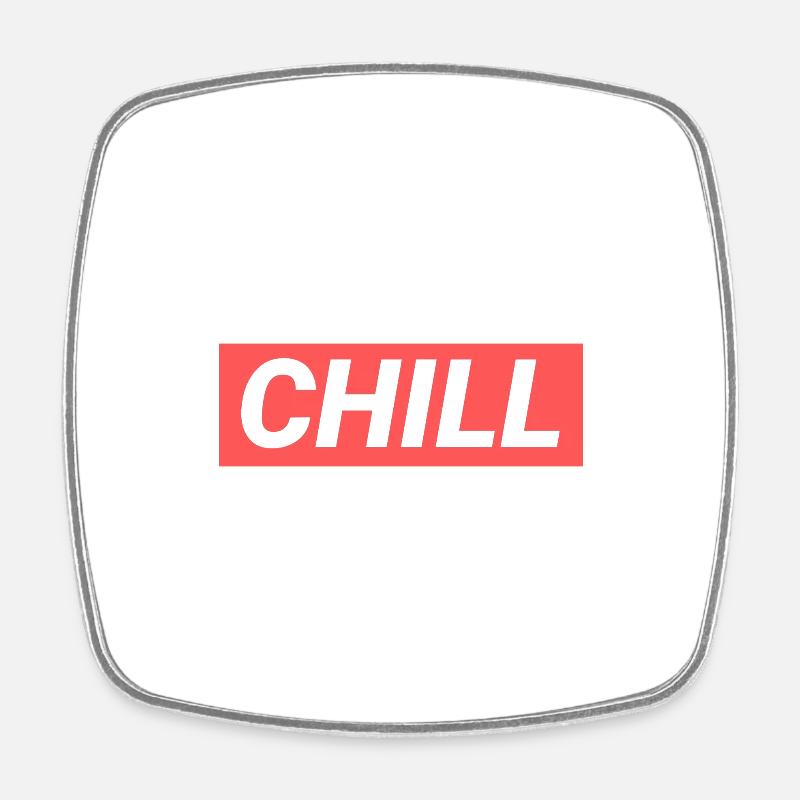 Chill - Square fridge magnet - white