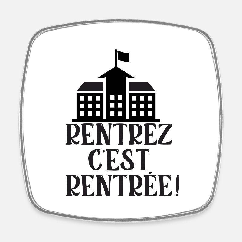 Rentrez c'est rentée - Magnet carré - blanc