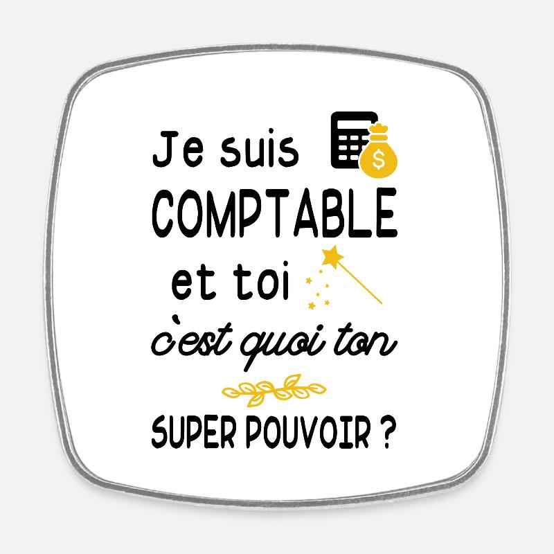 je suis comptable / cadeau humour comptable - Magnet carré - blanc