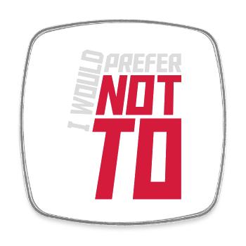 I prefer not to - Square fridge magnet - white - Front