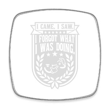 I came saw forget - Square fridge magnet - white - Front