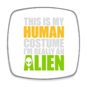 Citation extraterrestre de costume humain - Magnet carré - blanc - Devant