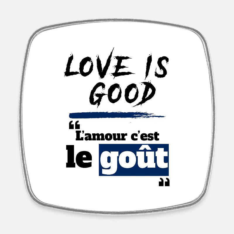 L'amour c'est le goût - expression drôle cameroun - Magnet carré - blanc