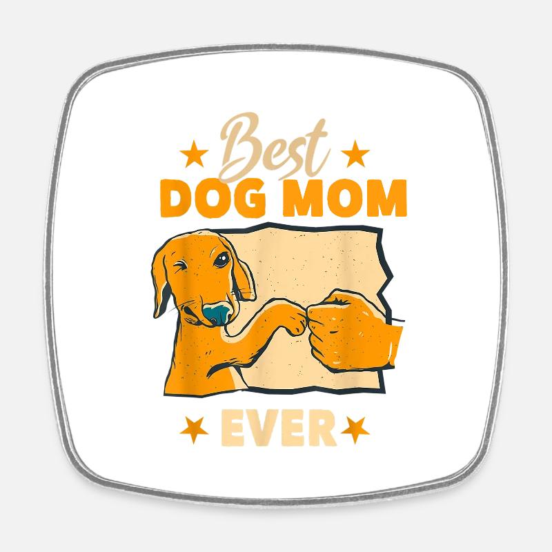 Best Dog Mom Ever - Square fridge magnet - white