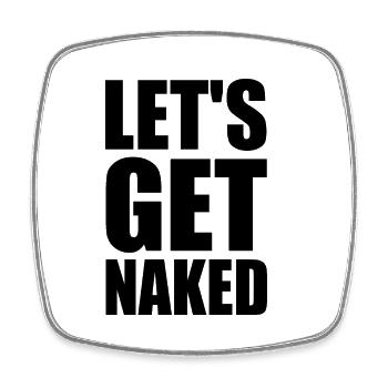 Let's get naked - Viereckiger Kühlschrankmagnet - Weiß - Vorne