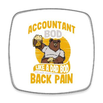 Funny CPA Quote Accountant Bod Like A Dad Bod - Square fridge magnet - white - Front