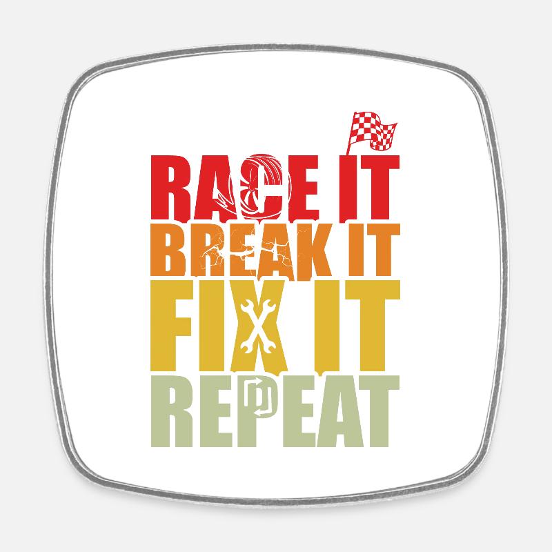 RACE IT BREAK IT FIX IT REPEAT - Magnet carré - blanc