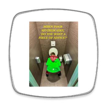 When your mother asks, - Square fridge magnet - white - Front