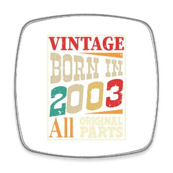 Vintage born in 2003 - Original parts - Magnet carré - blanc - Devant