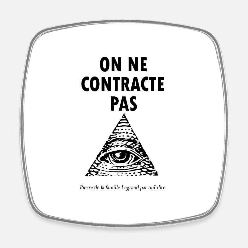 On ne contracte pas - Magnet carré - blanc