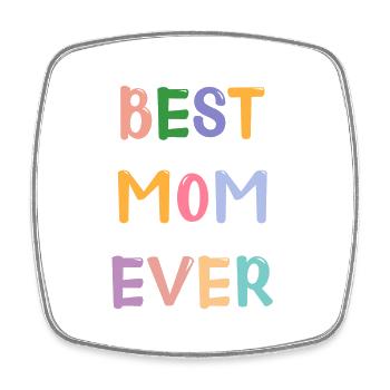 Best Mom Ever! - Viereckiger Kühlschrankmagnet - Weiß - Vorne
