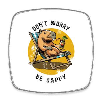 Don't worry be Cappy - Capybara - Urlaub - Viereckiger Kühlschrankmagnet - Weiß - Vorne