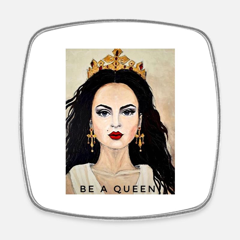 Be a Queen - Viereckiger Kühlschrankmagnet - Weiß