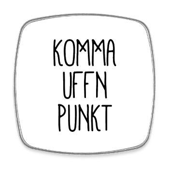 Berlin Dialekt - Komma Uffn Punkt - Viereckiger Kühlschrankmagnet - Weiß - Vorne