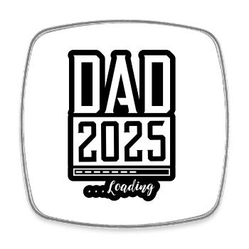 Dad 2025 Loading Papa - Square fridge magnet - white - Front