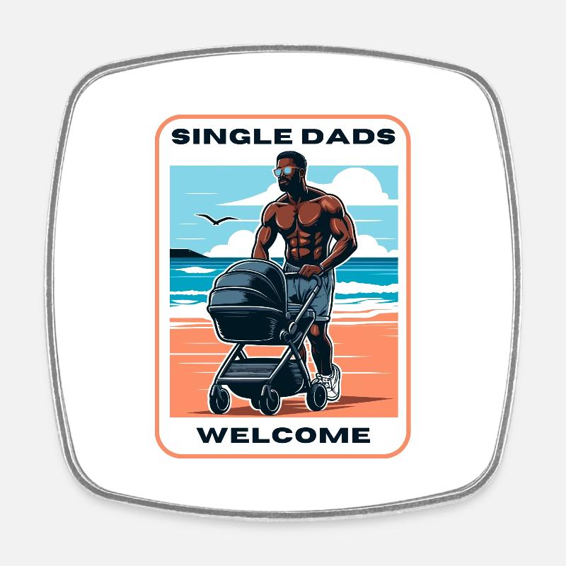 Single Dads Welcome - Viereckiger Kühlschrankmagnet - Weiß
