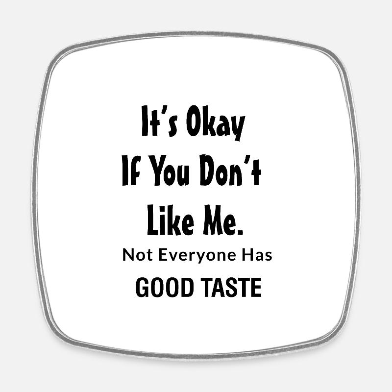 Good Taste - Square fridge magnet - white