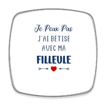 Je peux pas j'ai bêtise avec ma filleule - Magnet carré - blanc - Devant