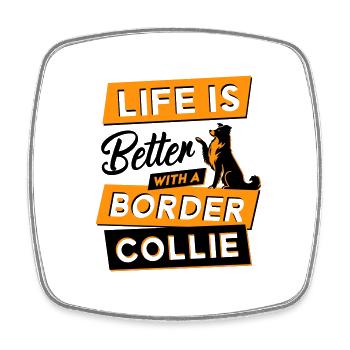 Life is Better with a Border Collie - Viereckiger Kühlschrankmagnet - Weiß - Vorne