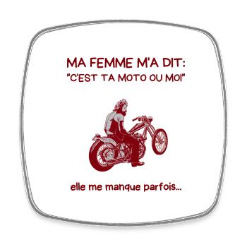 ma femme m'a dit "ta moto ou moi" - Magnet carré - blanc - Devant