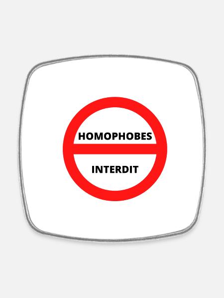 HOMOPHOBES INTERDIT - Magnet carré - blanc