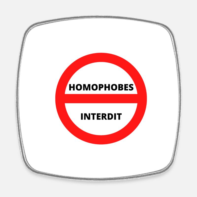 HOMOPHOBES INTERDIT - Magnet carré - blanc