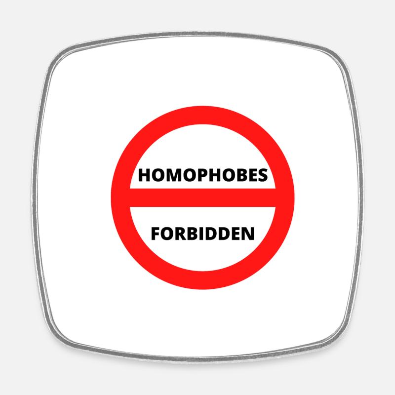HOMOPHOBES FORBIDDEN - Square fridge magnet - white