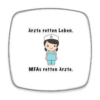 Lustiges MFA Spruchshirt – MFAs retten Ärzte - Viereckiger Kühlschrankmagnet - Weiß - Vorne