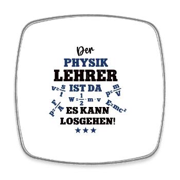 Der Physik Lehrer ist da Physiklehrer Beruf Schule - Viereckiger Kühlschrankmagnet - Weiß - Vorne
