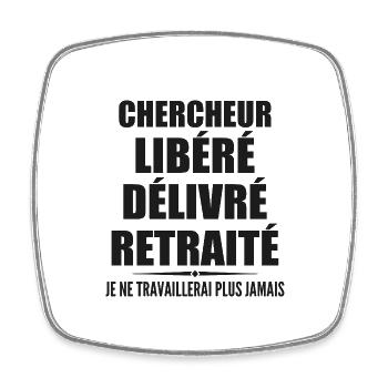Chercheur célèbre sa retraite avec humour cadeau - Magnet carré - blanc - Devant