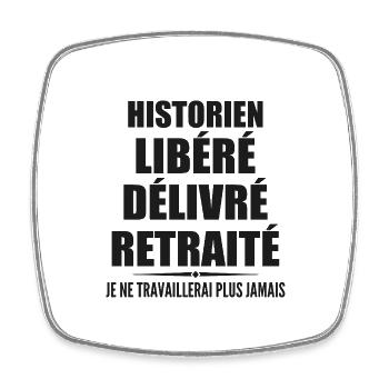 Historien célèbre sa retraite avec humour cadeau - Magnet carré - blanc - Devant