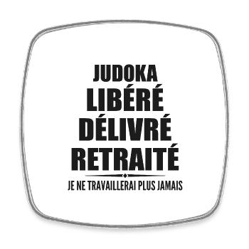 Judoka célèbre sa retraite avec humour cadeau - Magnet carré - blanc - Devant
