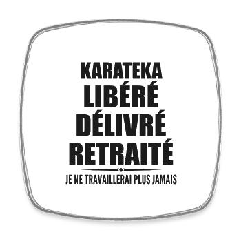 Karateka célèbre sa retraite avec humour cadeau - Magnet carré - blanc - Devant