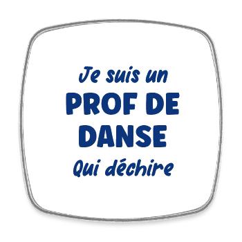 Je suis un prof de danse - Magnet carré - blanc - Devant