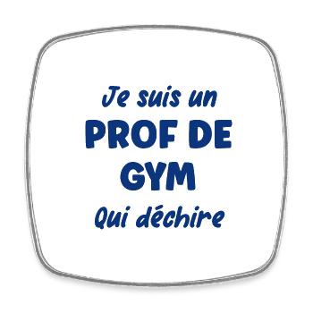 Je suis un prof de gym - Magnet carré - blanc - Devant