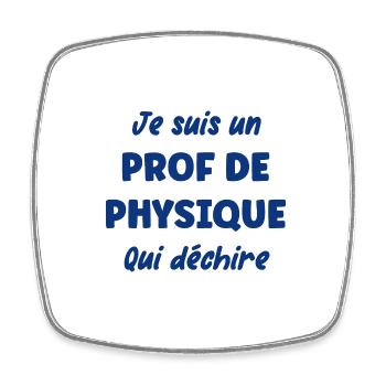 Je suis un prof de physique - Magnet carré - blanc - Devant