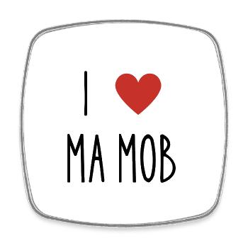 i love ma mob - Magnet carré - blanc - Devant