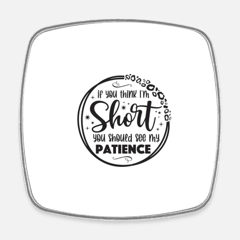 if you think im short - Square fridge magnet - white