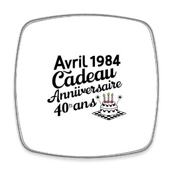 Anniversaire 40 ans - Né en Avril 1984 - Magnet carré - blanc - Devant