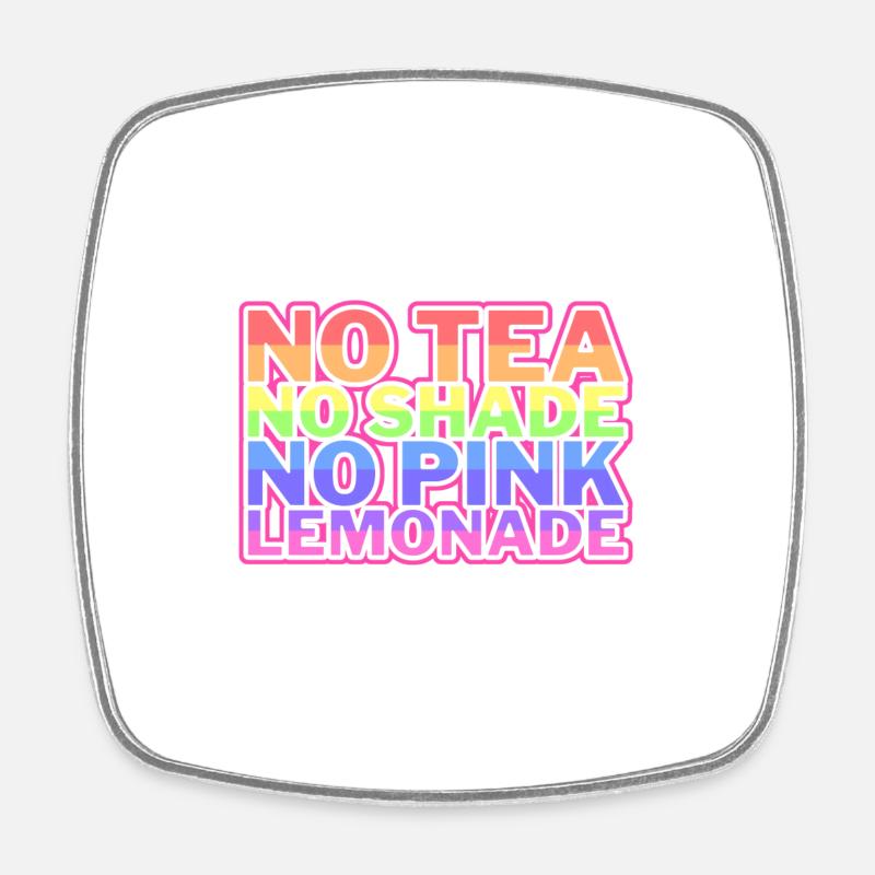 Pas de thé, pas de teinte, pas de limonade rose (mèmes RPDR) - Magnet carré - blanc