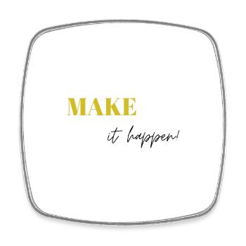 Make it happen - Viereckiger Kühlschrankmagnet - Weiß - Vorne