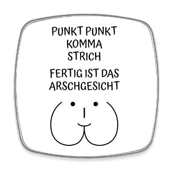 Spruch Punkt Punkt Komma Strich Arschgesicht schw - Viereckiger Kühlschrankmagnet - Weiß - Vorne
