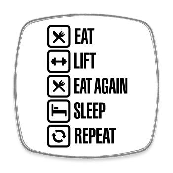 Eat - Lift - Eat again - Sleep - Repeat - Square fridge magnet - white - Front