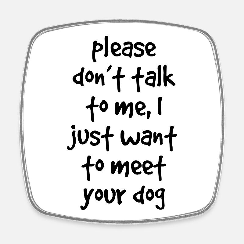 Dog Quote - Square fridge magnet - white