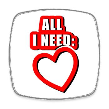 All i need is Heart (Vectorgraphic) - Viereckiger Kühlschrankmagnet - Weiß - Vorne