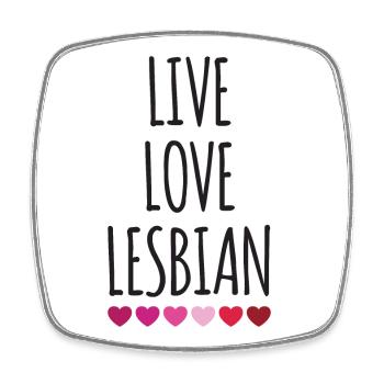 Live. Love. Lesbian. - Square fridge magnet - white - Front