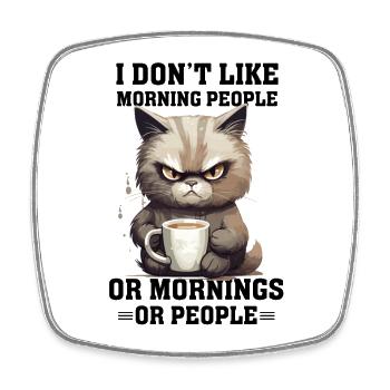 i dont like morning people Cat coffee - Viereckiger Kühlschrankmagnet - Weiß - Vorne